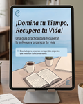 ¡Domina tu tiempo y Recupera tu vida!  + Bonus extra!!!